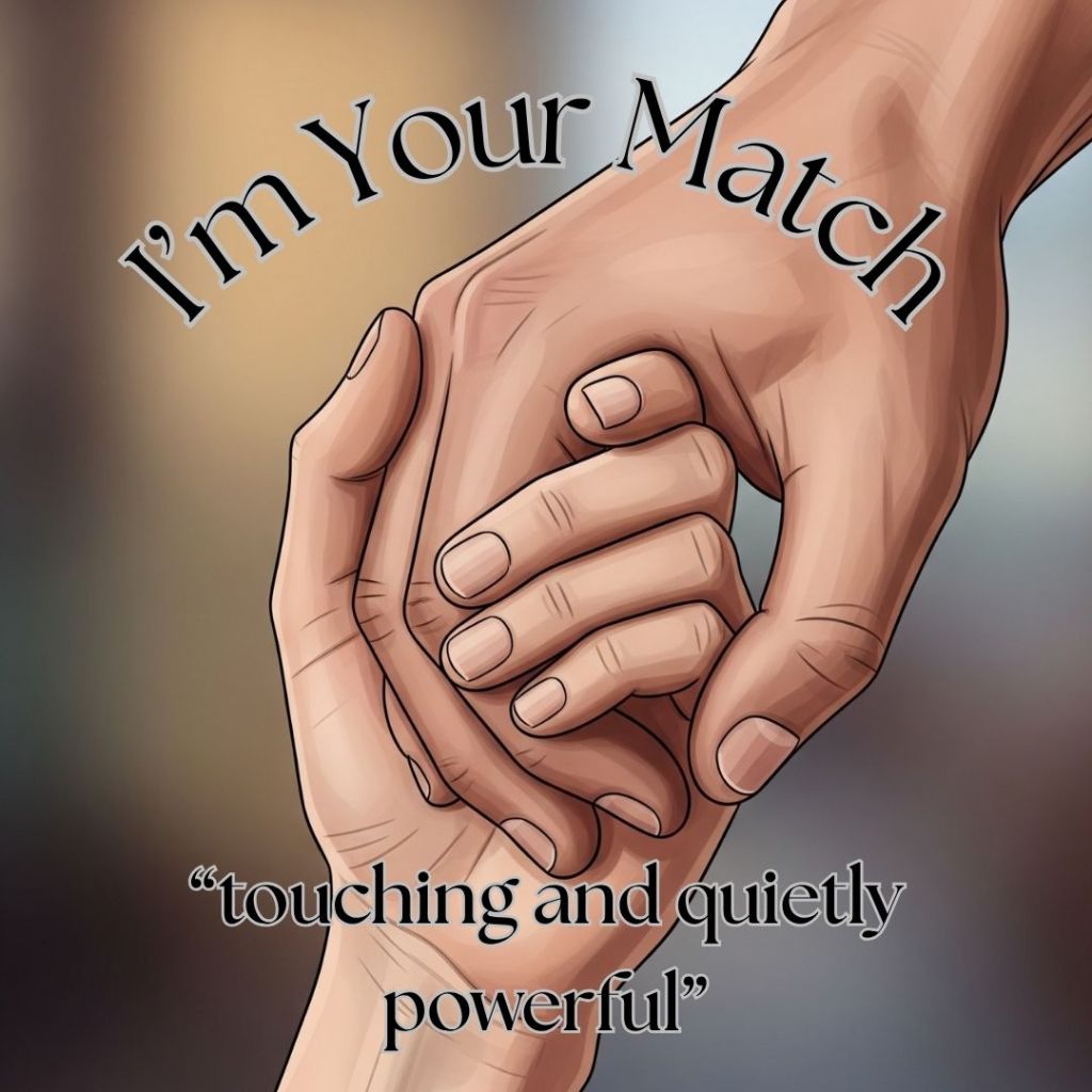 I'm your match
